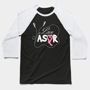 I Love ASMR For Binaural Asmr Lovers Baseball T-Shirt